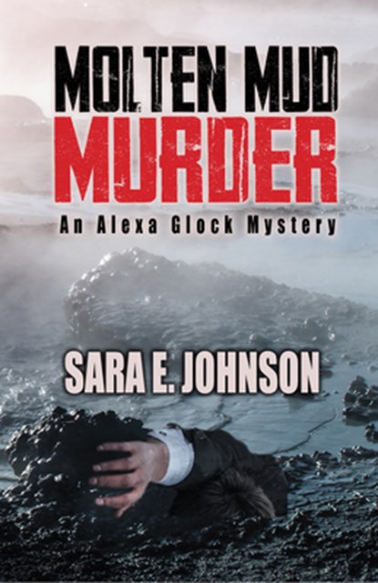 Molten Mud Murder, Sara E. Johnson - Paperback - 9781464211232