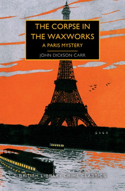 CORPSE IN THE WAXWORKS, John Dickson Carr - Paperback - 9781464215438