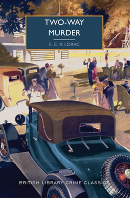 Two-Way Murder, E. C. R. Lorac - Paperback - 9781464215780