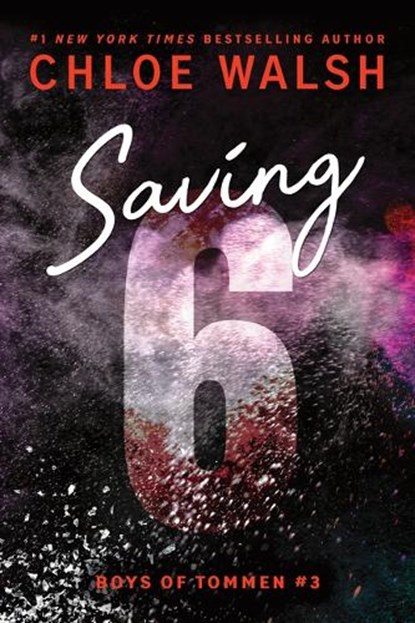 Walsh, C: Saving 6, Chloe Walsh - Paperback - 9781464215995