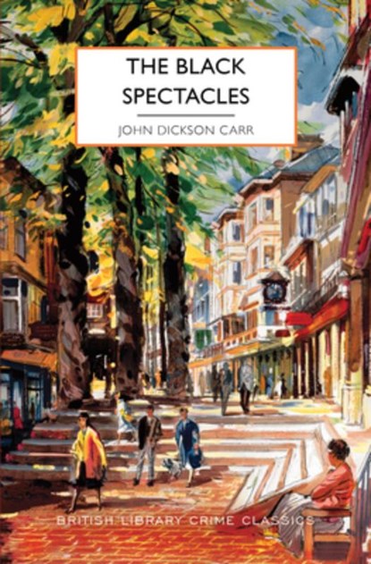 The Black Spectacles, John Dickson Carr - Paperback - 9781464216329