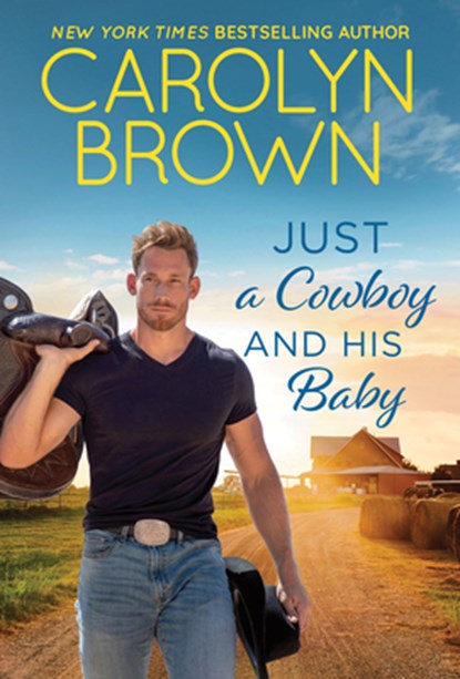 Just a Cowboy and His Baby, Carolyn Brown - Paperback - 9781464216961