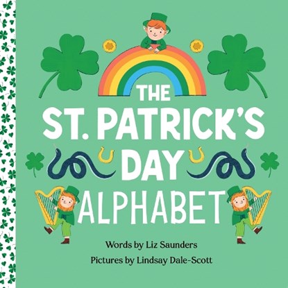 The St. Patrick's Day Alphabet, Liz Saunders - Gebonden - 9781464217999