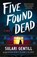 Gentill, S: Five Found Dead, Sulari Gentill - Paperback - 9781464219719