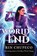 The World's End, Rin Chupeco - Paperback - 9781464221064