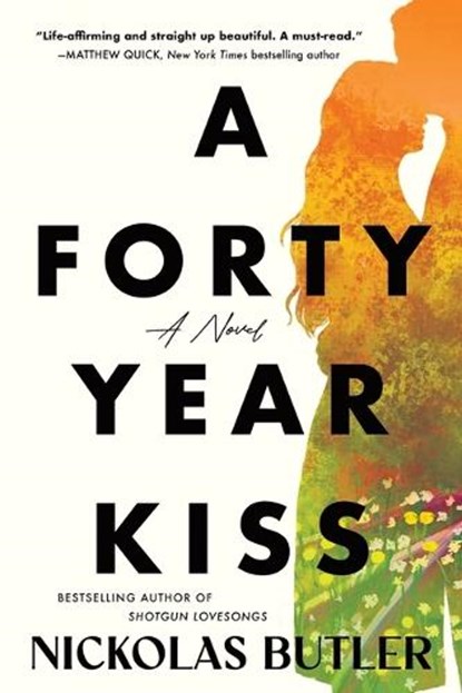 A Forty Year Kiss, Nickolas Butler - Paperback - 9781464221279