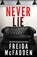 Never Lie, Freida McFadden - Paperback - 9781464221361