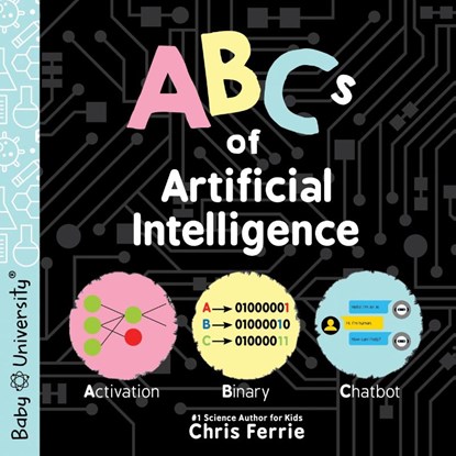 ABCs of Artificial Intelligence, Chris Ferrie - Gebonden - 9781464221484