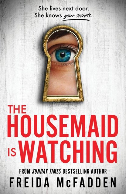 The Housemaid Is Watching, Freida McFadden - Paperback - 9781464223310