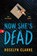 Now She's Dead, Roselyn Clarke - Paperback - 9781464223488