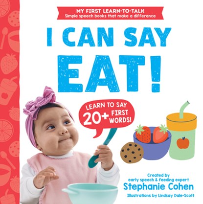 I Can Say Eat!, Stephanie Cohen - Gebonden - 9781464223549