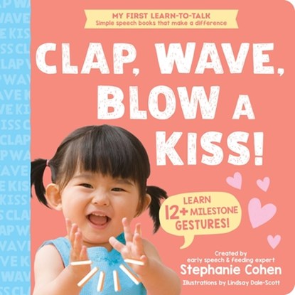 Clap, Wave, Blow a Kiss!, Stephanie Cohen - Gebonden - 9781464223600