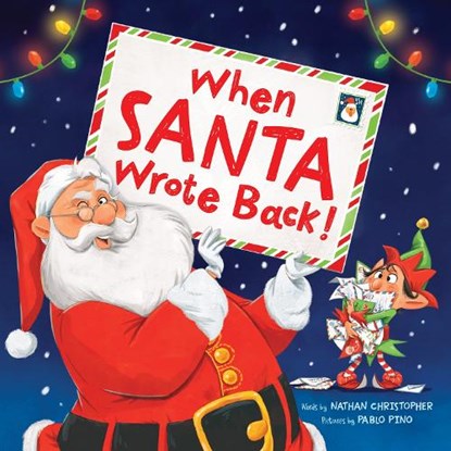 When Santa Wrote Back!, Nathan Christopher - Gebonden - 9781464225253