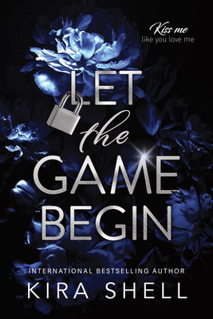 Let the Game Begin, Kira Shell - Paperback - 9781464225987