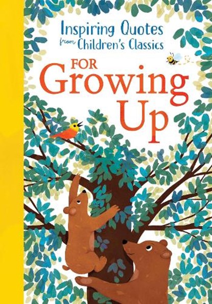 Inspiring Quotes from Children's Classics: For Growing Up, Hannah Barnaby - Gebonden - 9781464228544