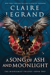 A Song of Ash and Moonlight - Claire Legrand - 9781464231896