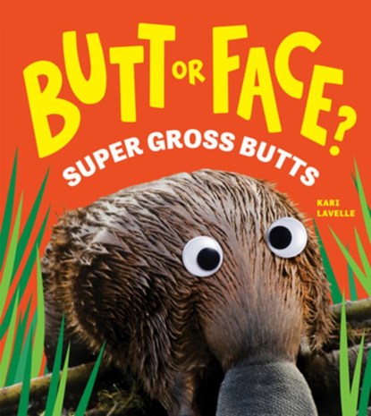 Butt or Face? Volume 3: Super Gross Butts, Kari Lavelle - Gebonden - 9781464233036