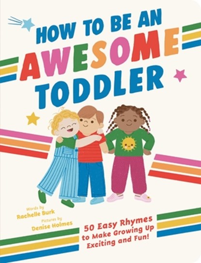 How to Be an Awesome Toddler, Rachelle Burk - Gebonden - 9781464233210