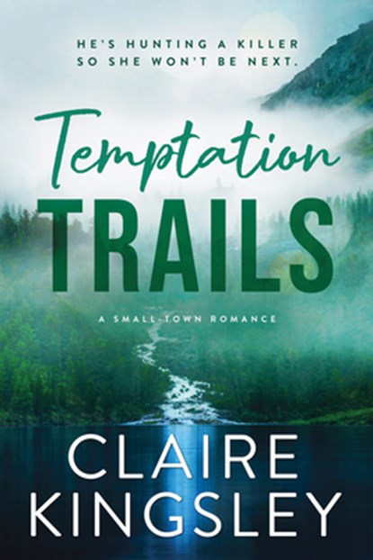 Temptation Trails, Claire Kingsley - Paperback - 9781464233517
