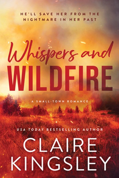 Whispers and Wildfire, Claire Kingsley - Paperback - 9781464233524