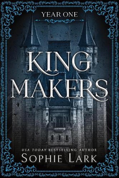 Kingmakers Year One, Sophie Lark - Paperback - 9781464233852