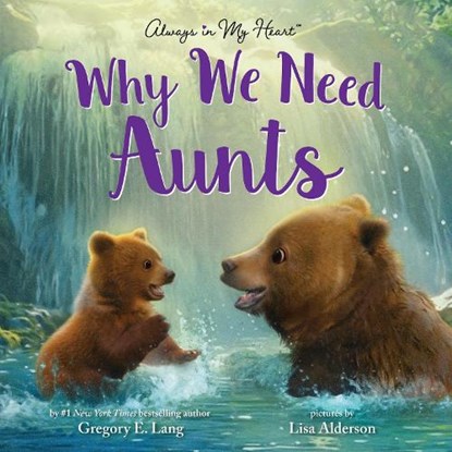 Why We Need Aunts, Gregory E. Lang - Gebonden - 9781464236778