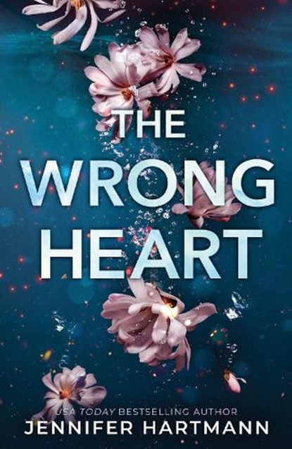 The Wrong Heart, Jennifer Hartmann - Paperback - 9781464237140
