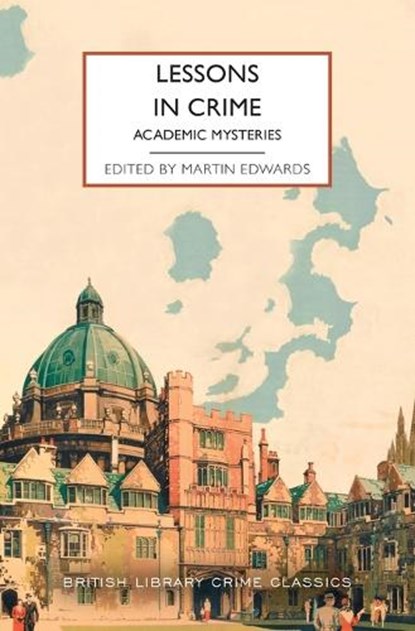Lessons in Crime: Academic Mysteries, Martin Edwards - Paperback - 9781464237645