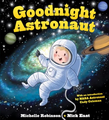 Goodnight Astronaut: The Perfect Bedtime Book!, Michelle Robinson - Paperback - 9781464238772