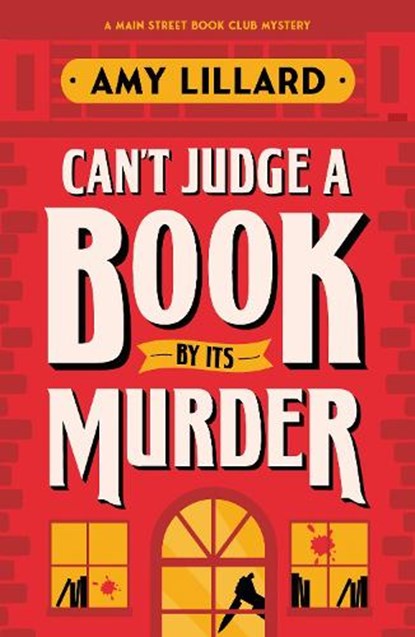 Can't Judge a Book By Its Murder, Amy Lillard - Paperback - 9781464239588