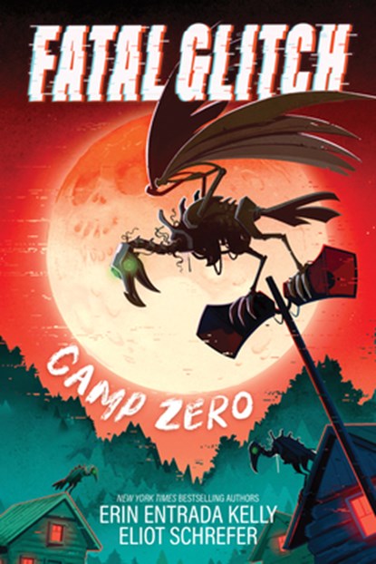 Fatal Glitch: Camp Zero, Eliot Schrefer - Gebonden - 9781464241048