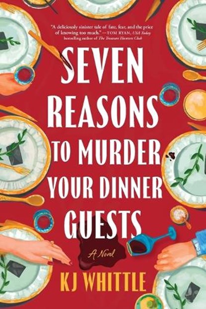 Seven Reasons to Murder Your Dinner Guests, Kj Whittle - Paperback - 9781464242403