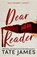 Dear Reader, Tate James - Paperback - 9781464242489