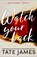 Watch Your Back, Tate James - Paperback - 9781464242496