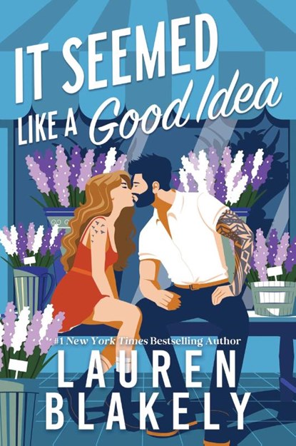 It Seemed Like a Good Idea, Lauren Blakely - Paperback - 9781464245787