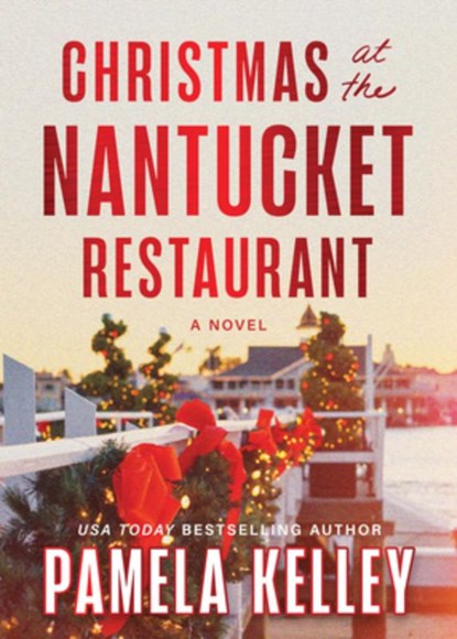 Christmas at the Nantucket Restaurant, Pamela Kelley - Gebonden - 9781464246210