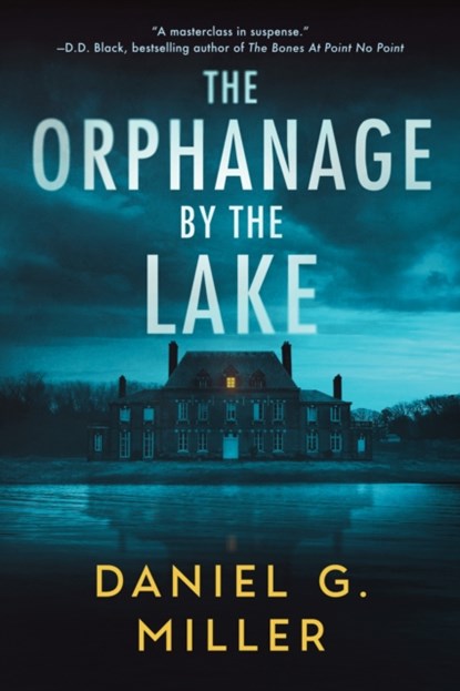 The Orphanage by the Lake, Daniel Miller - Paperback - 9781464246364
