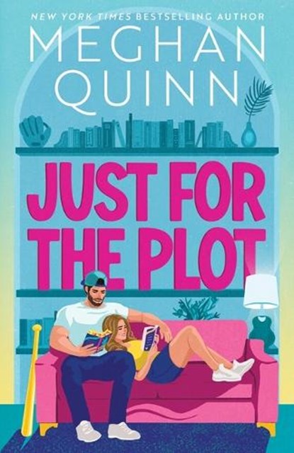 Just for the Plot (Standard Edition), Meghan Quinn - Paperback - 9781464246951
