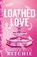 Loathed Love, Becca Ritchie ; Krista Ritchie - Paperback - 9781464247668