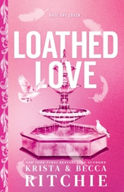 Loathed Love, Becca Ritchie ; Krista Ritchie - Paperback - 9781464247668