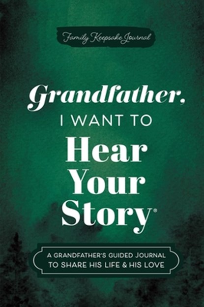 Grandfather, I Want to Hear Your Story, Jeffrey Mason - Gebonden - 9781464251368