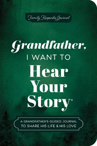 Grandfather, I Want to Hear Your Story (Expanded Edition), Jeffrey Mason - Paperback - 9781464251443