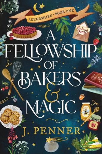 A Fellowship of Bakers & Magic, J. Penner - Paperback - 9781464252358