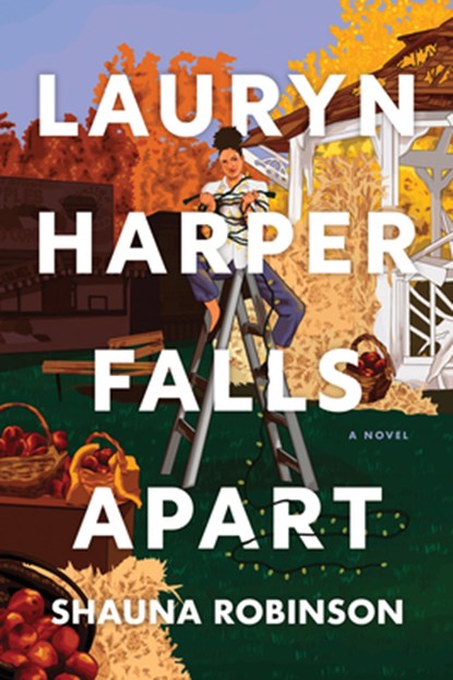 Lauryn Harper Falls Apart, Shauna Robinson - Gebonden - 9781464252549