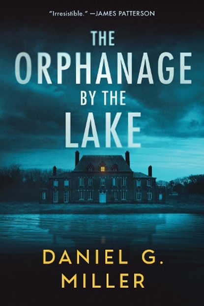 The Orphanage by the Lake, Daniel Miller - Paperback - 9781464254468