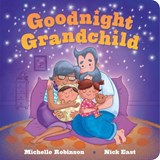 Goodnight Grandchild: The Perfect Bedtime Book! - Michelle Robinson - 9781464257582