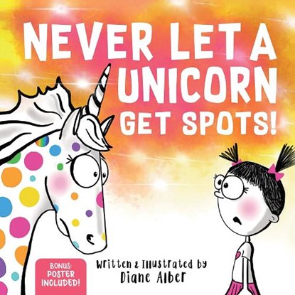 Never Let a Unicorn Get Spots, Diane Alber - Gebonden - 9781464259357
