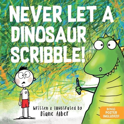 Never Let a Dinosaur Scribble, Diane Alber - Gebonden - 9781464259449
