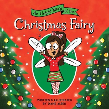 An Untold Story of the Christmas Fairy, Diane Alber - Gebonden - 9781464259593