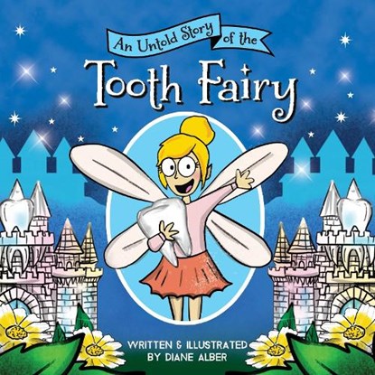 An Untold Story of the Tooth Fairy, Diane Alber - Gebonden - 9781464259654